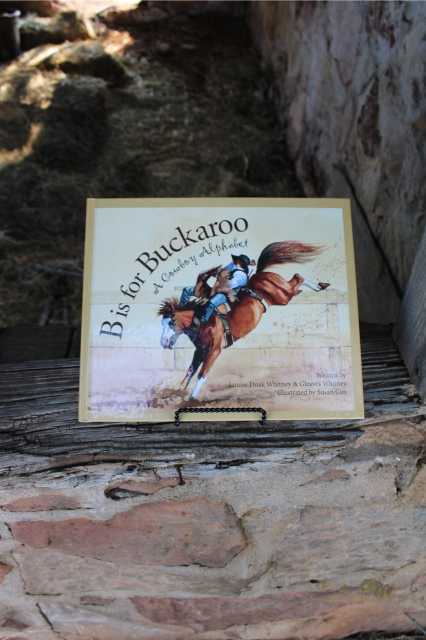 B is for Buckaroo picture book: A Cowboy Alphabet