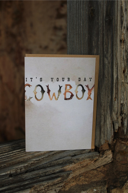 It's Your Day Cowboy Western Card